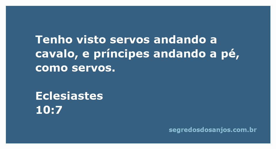Imagem ilustrativa que representa o versículo de Eclesiastes 10:7, mostrando a inversão de papéis sociais com servos montando a cavalo e príncipes caminhando a pé.