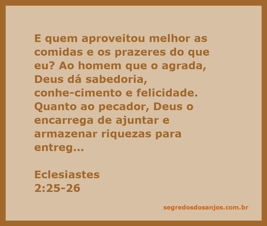 Ilustração do versículo Eclesiastes 2:25-26, refletindo sobre sabedoria e prazeres da vida.