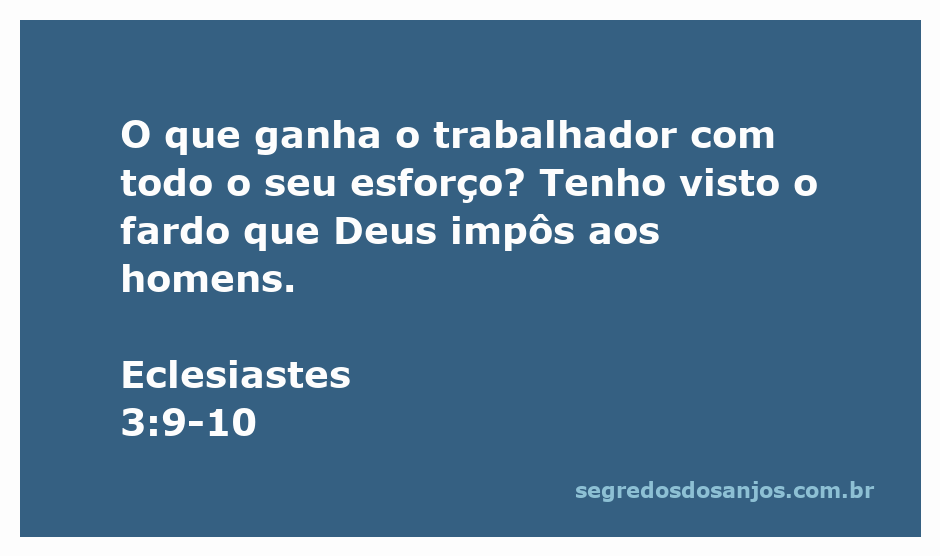 Imagem representando o versículo de Eclesiastes 3:9-10, refletindo sobre o esforço do trabalhador e o fardo imposto por Deus.