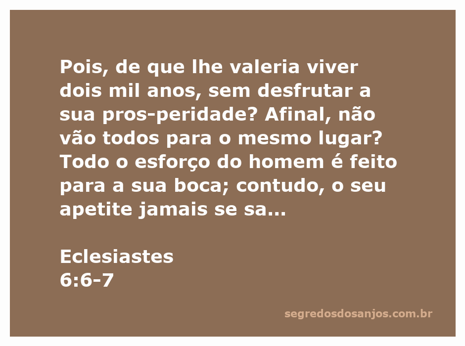 Ilustração do versículo Eclesiastes 6:6-7, refletindo sobre a efemeridade da vida e a insatisfação do apetite humano.