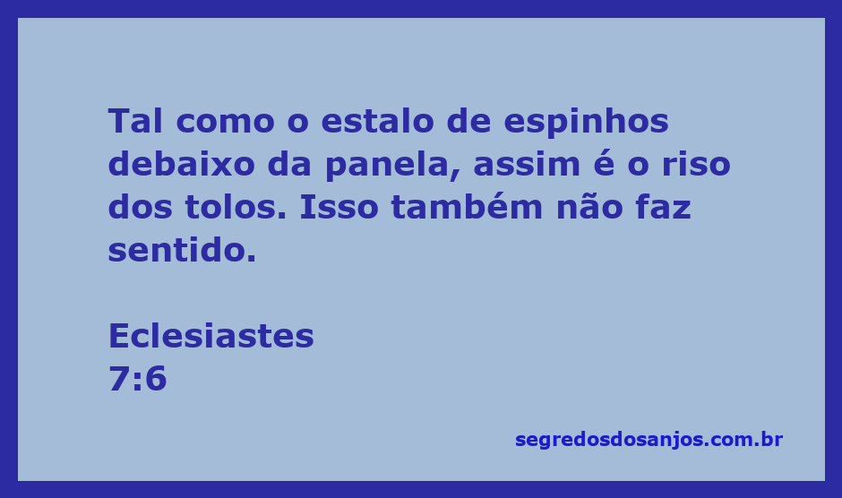 Ilustração do versículo Eclesiastes 7:6, comparando o riso dos tolos ao estalo de espinhos sob a panela.