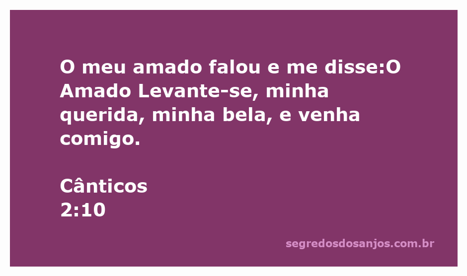 Imagem representativa do versículo Cânticos 2:10, onde um amado convida sua amada para se juntar a ele.
