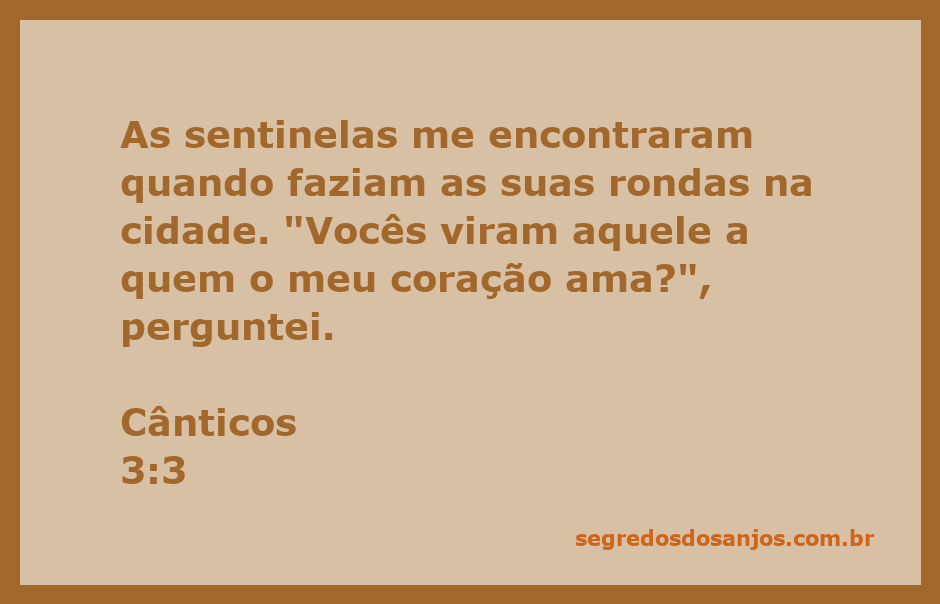 Sentinelas da cidade conversando sobre o amor em Cânticos 3:3.