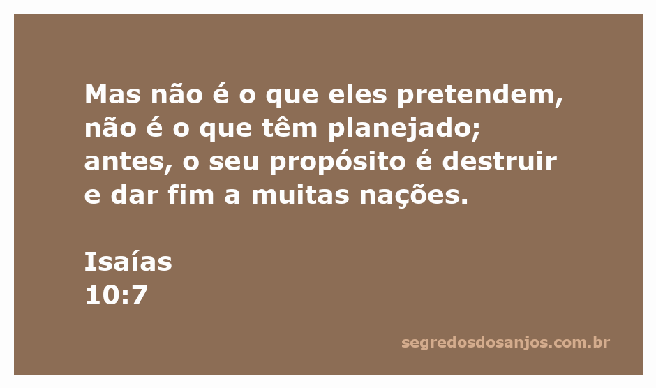 Versículo de Isaías 10:7 destacando a intenção de destruir nações.