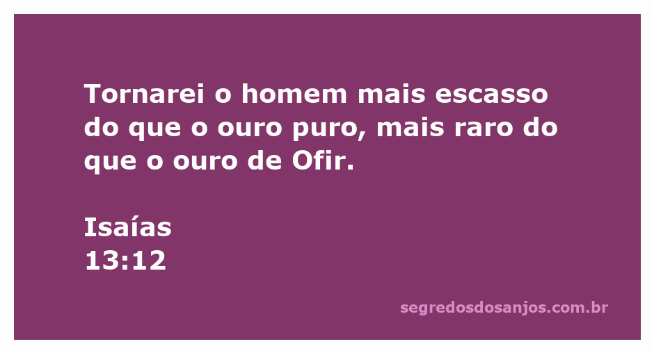 Ilustração representando o versículo de Isaías 13:12 sobre a raridade do homem em comparação ao ouro puro.