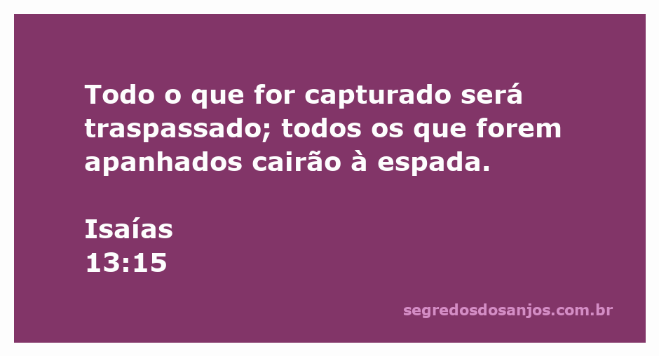 Ilustração do versículo Isaías 13:15, representando a captura e a queda dos inimigos.