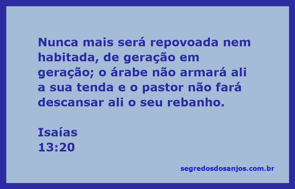 Imagem representativa da passagem bíblica Isaías 13:20, que fala sobre a desolação e a falta de habitação na terra.
