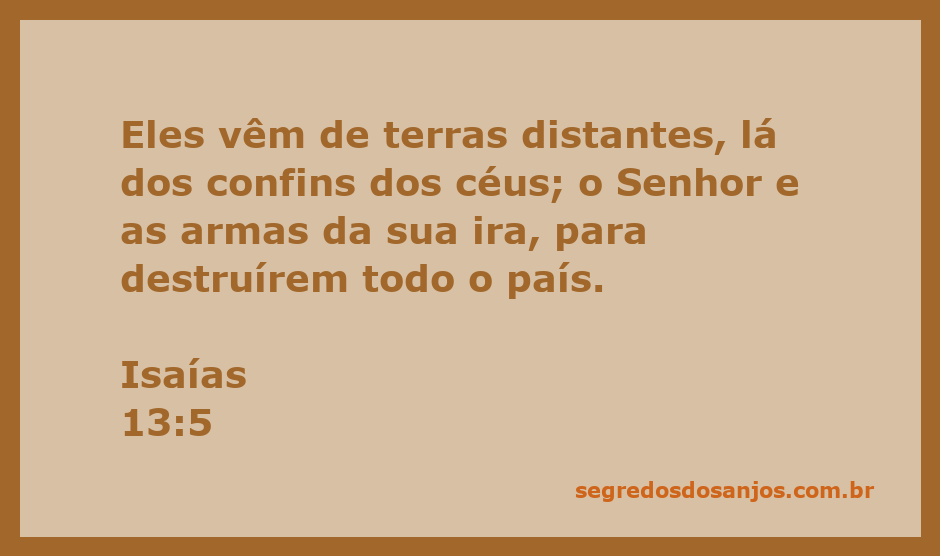 Ilustração de Isaías 13:5 representando a vinda do Senhor e suas armas de ira para destruir o país.