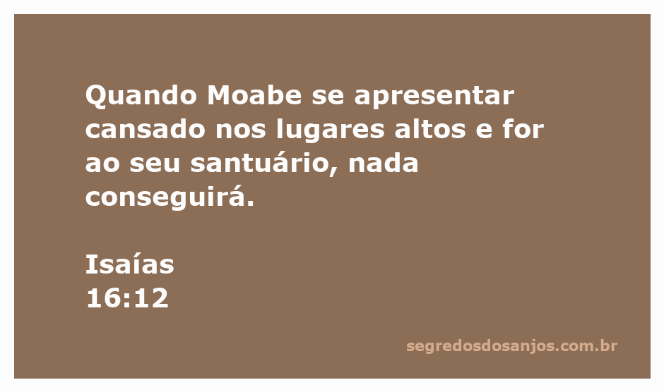 Imagem representativa da passagem Isaías 16:12, mostrando Moabe se apresentando em um santuário.