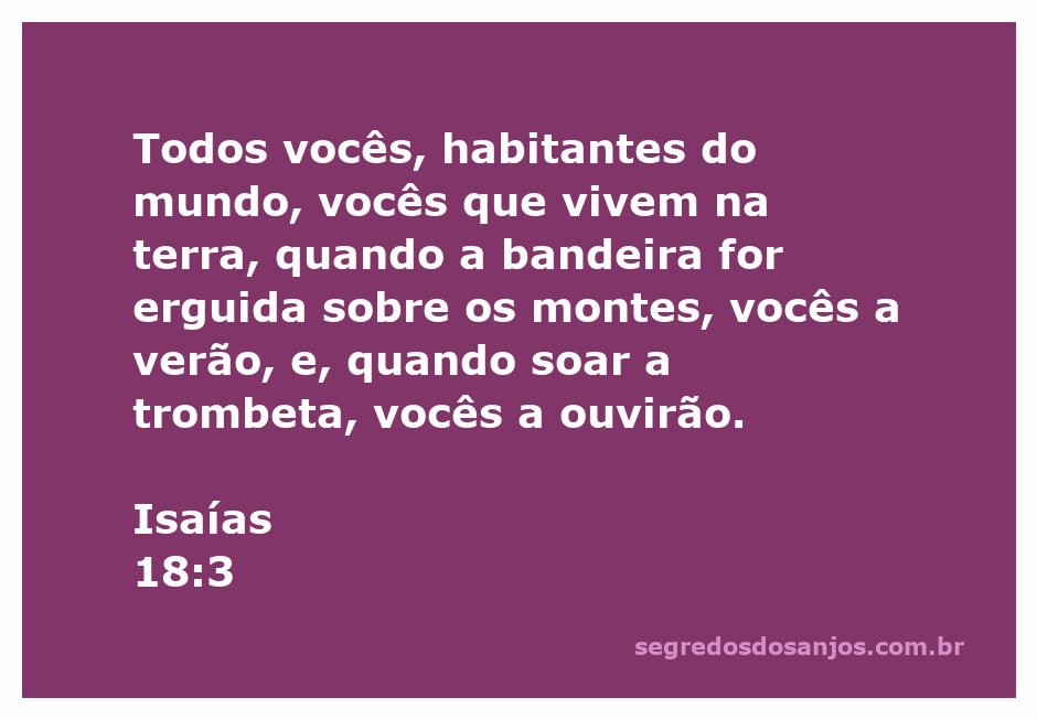 Imagem representativa da passagem Isaías 18:3, mostrando uma bandeira erguida sobre montes e uma trombeta soando.