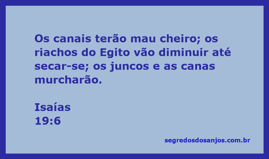 Canais e riachos no Egito secando, simbolizando a desolação descrita em Isaías 19:6.