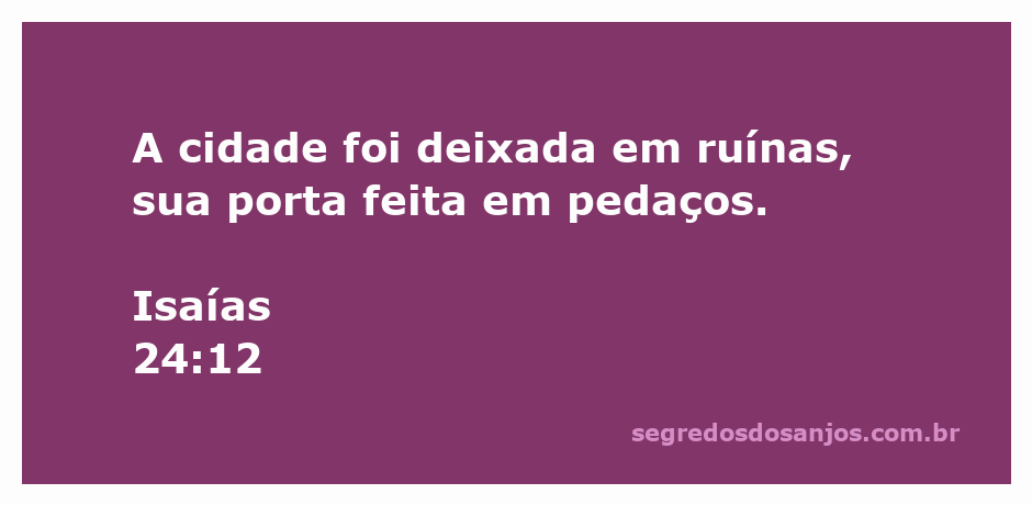 Imagem de uma cidade em ruínas com portas destruídas, representando Isaías 24:12.