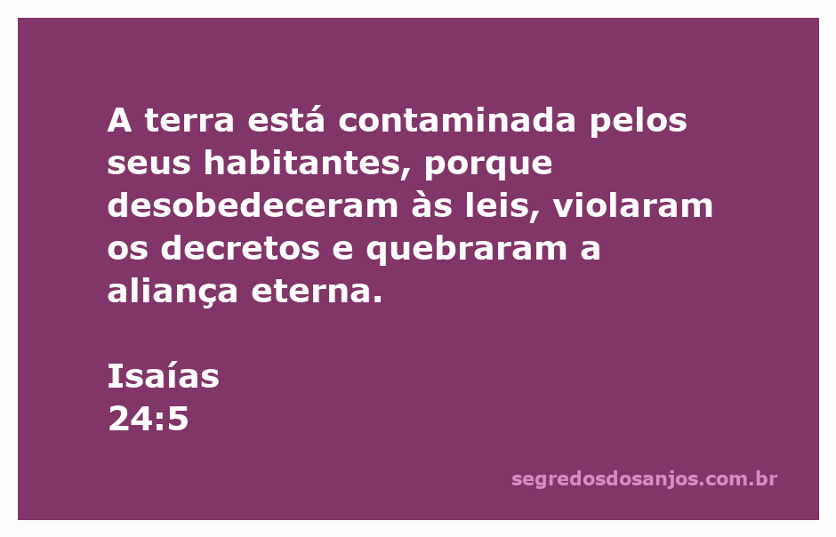 Imagem representativa da desobediência humana às leis divinas, simbolizando a contaminação da terra segundo Isaías 24:5.