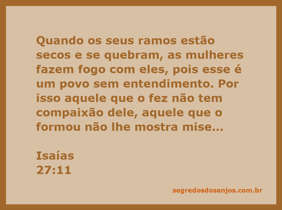 Imagem representando a passagem de Isaías 27:11, mostrando ramos secos sendo usados para fazer fogo.