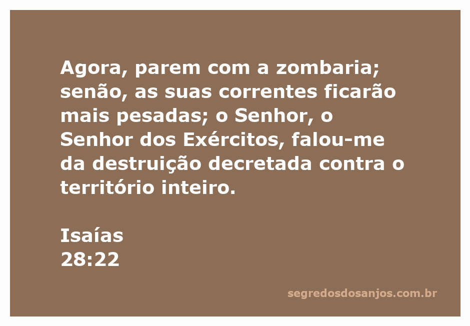 Ilustração da passagem de Isaías 28:22, destacando a advertência contra a zombaria e a destruição decretada pelo Senhor.