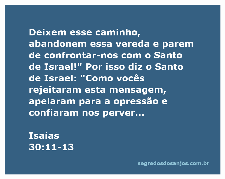 Ilustração de Isaías 30:11-13, representando a rejeição da mensagem divina e suas consequências.