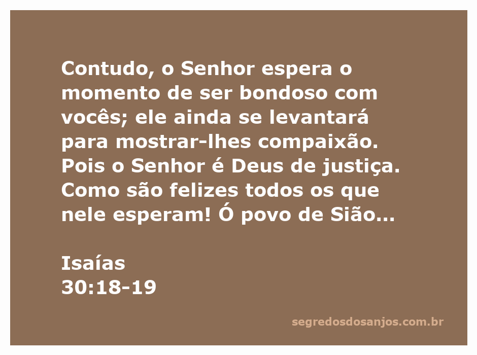 Ilustração da passagem bíblica Isaías 30:18-19, destacando a bondade e compaixão de Deus.
