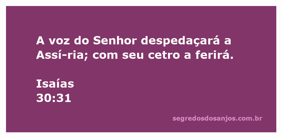 Imagem representando a passagem de Isaías 30:31, com a voz do Senhor despedaçando a Assíria.