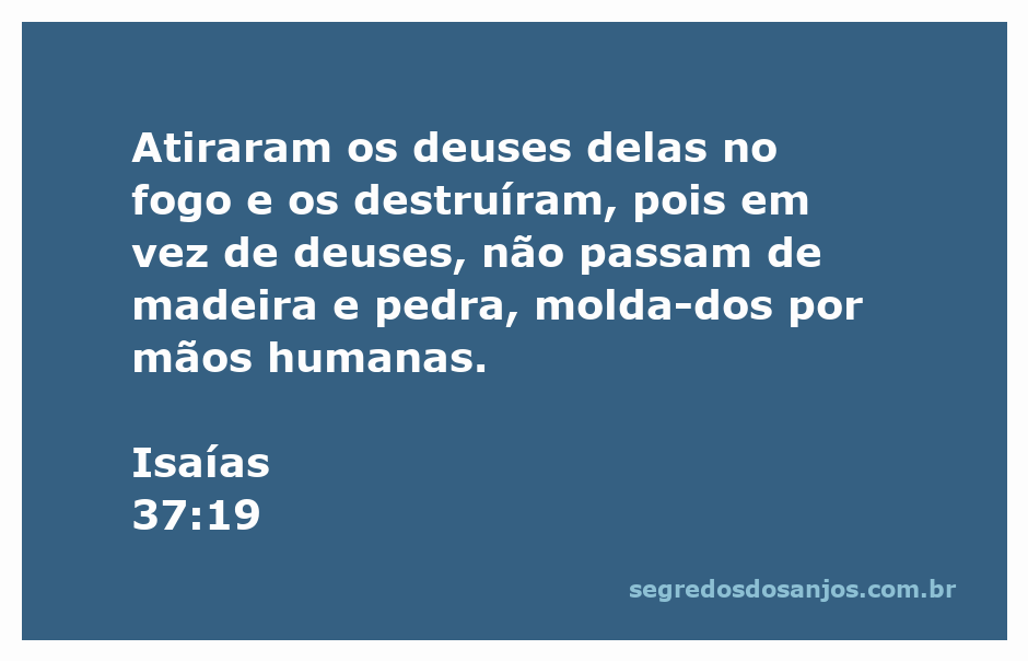 Imagem representativa da destruição de ídolos de madeira e pedra, simbolizando a fragilidade dos deuses humanos.