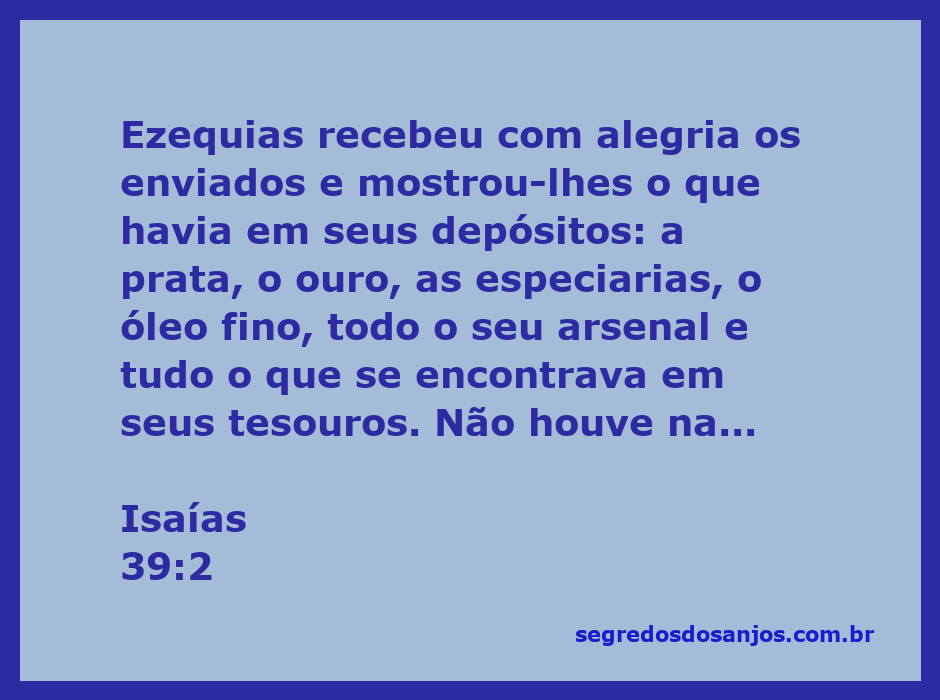 Ezequias mostrando seus tesouros aos enviados com alegria.