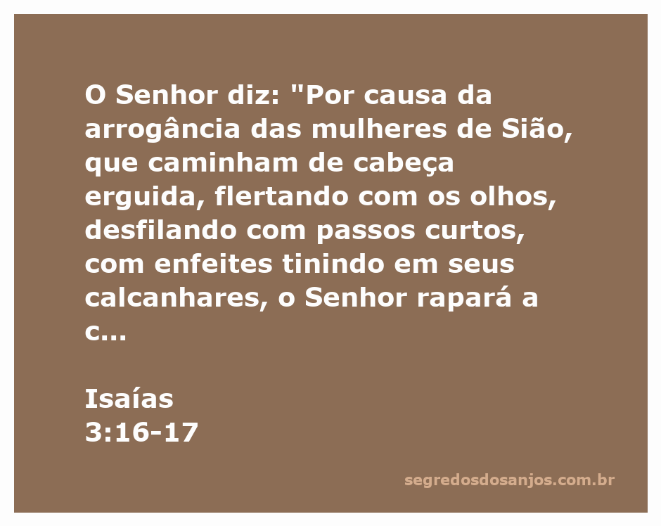 Mulheres de Sião com aparência vaidosa, simbolizando a arrogância e a ostentação, que são criticadas no versículo de Isaías 3:16-17.