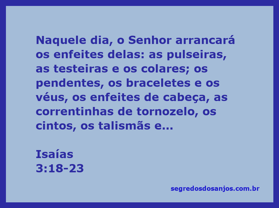 Imagem da passagem de Isaías 3:18-23 mostrando a remoção dos enfeites e adornos femininos como símbolo de um chamado à humildade.