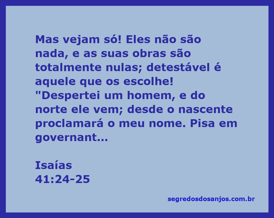 Ilustração de Isaías 41:24-25, mostrando um homem vindo do norte e pisando em governantes como argamassa.