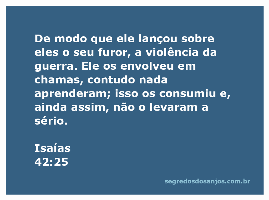 Ilustração representando a passagem de Isaías 42:25, mostrando a fúria e as chamas da guerra
