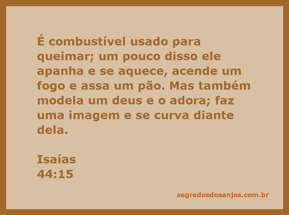 Ilustração de Isaías 44:15 mostrando a dualidade do uso do carvão como combustível e a criação de ídolos.