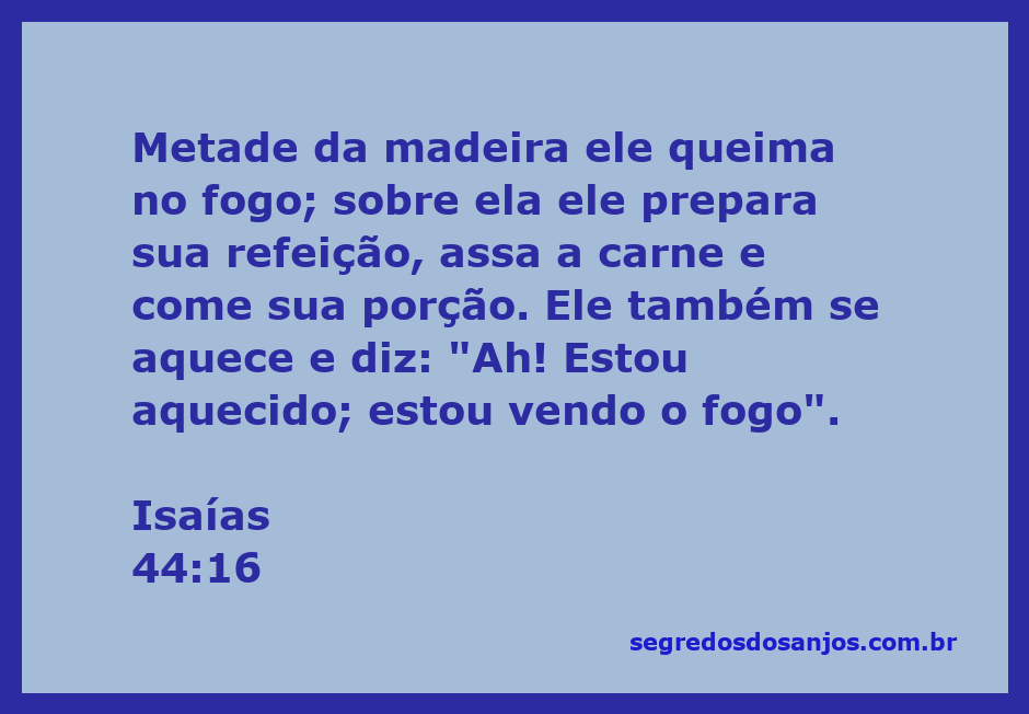 Imagem de uma pessoa utilizando madeira para cozinhar e se aquecer, representando Isaías 44:16.