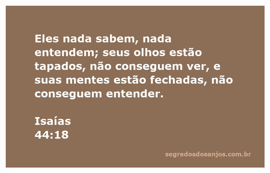 Ilustração representando a cegueira espiritual mencionada em Isaías 44:18, com olhos tapados e mentes fechadas.