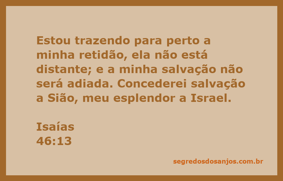 Imagem representativa do versículo Isaías 46:13, enfatizando a salvação e a retidão de Deus.