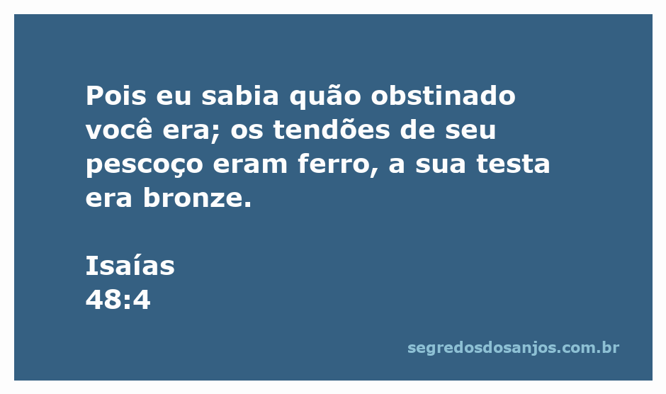 Ilustração representando a passagem de Isaías 48:4, destacando a obstinação e a dureza do coração humano.