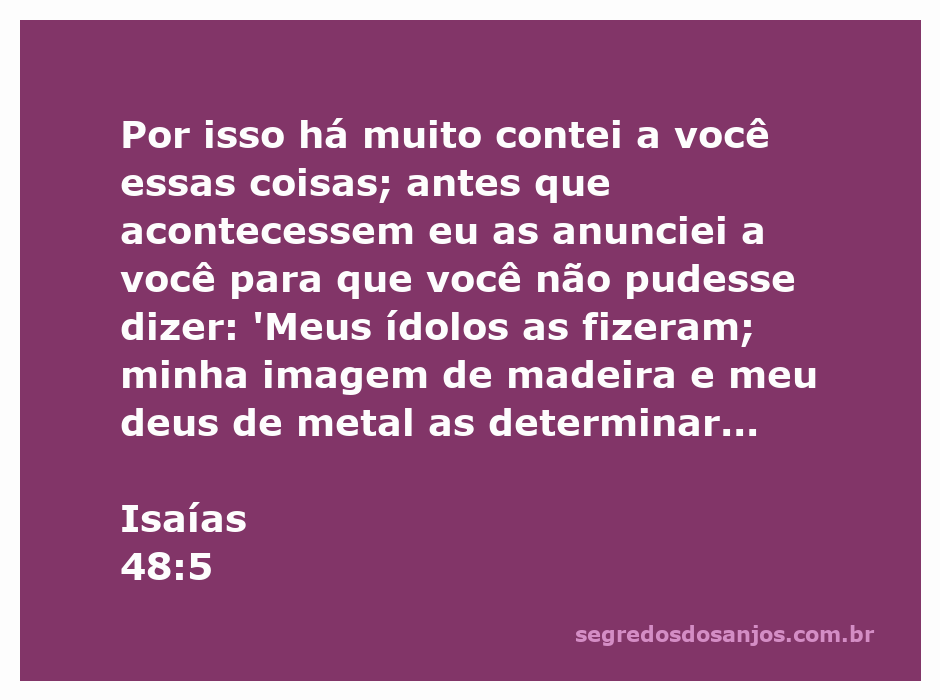 Versículo de Isaías 48:5 destacando a predição de eventos por Deus.