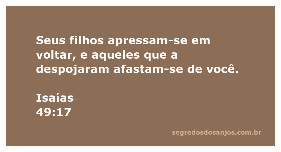 Ilustração da passagem bíblica Isaías 49:17, mostrando filhos voltando e inimigos se afastando.