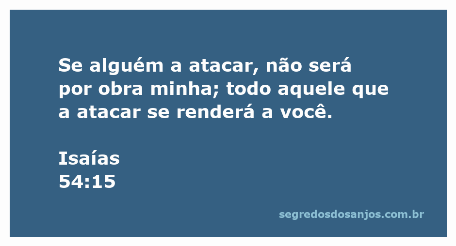 Imagem inspiradora com o versículo Isaías 54:15, transmitindo proteção e força divina.