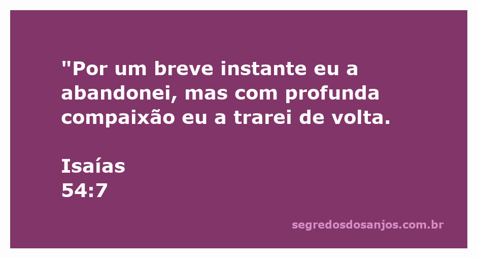 Ilustração do versículo Isaías 54:7, representando a mensagem de abandono temporário e compaixão divina.