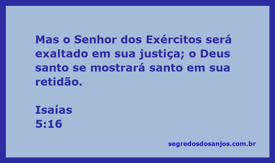 A imagem representa a exaltação do Senhor dos Exércitos em sua justiça, com elementos visuais que refletem a santidade de Deus.