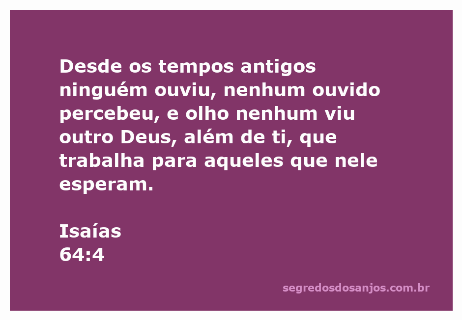 Ilustração inspiradora do versículo Isaías 64:4, destacando a singularidade de Deus que cuida dos que esperam nele.