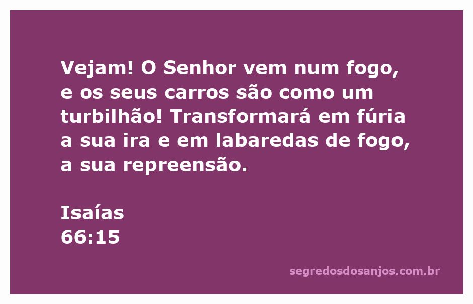 Representação artística da vinda do Senhor em um fogo poderoso, simbolizando Sua ira e repreensão.