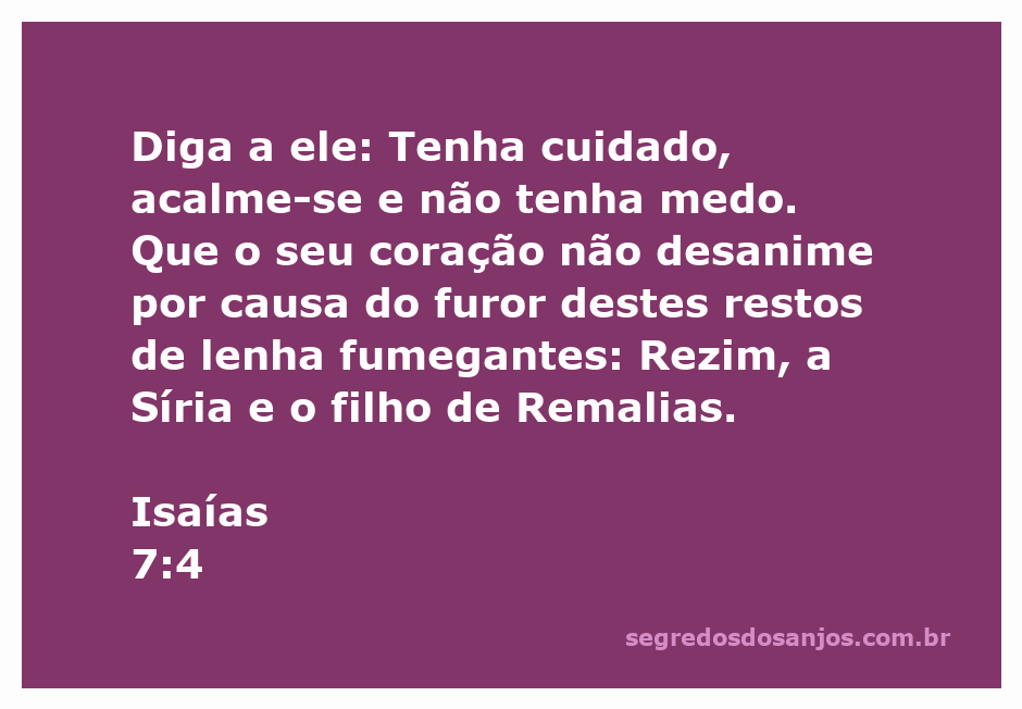 Imagem que ilustra o versículo Isaías 7:4, transmitindo uma mensagem de calma e encorajamento em tempos de medo.