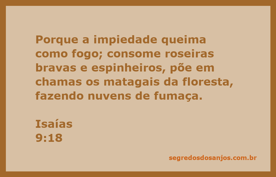 Imagem representando o fogo consumindo roseiras e matagais, simbolizando a impiedade descrita em Isaías 9:18.