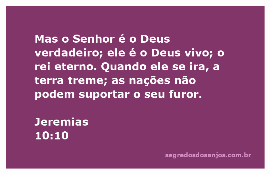 Imagem representativa de Jeremias 10:10, destacando o Senhor como o Deus verdadeiro e rei eterno.