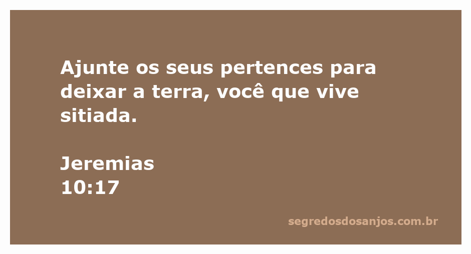 Imagem representativa de Jeremias 10:17, simbolizando a necessidade de se preparar para deixar uma terra sitiada.