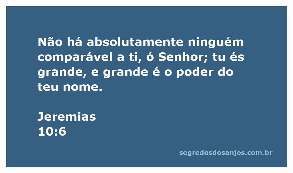 Imagem representativa do versículo Jeremias 10:6, exaltando a grandeza e poder de Deus.
