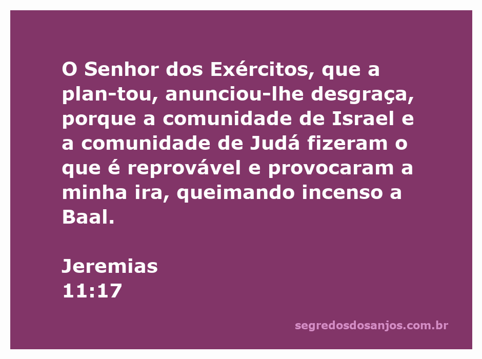 Imagem representativa da passagem bíblica Jeremias 11:17, ilustrando a desgraça anunciada pelo Senhor dos Exércitos devido à idolatria de Israel e Judá.