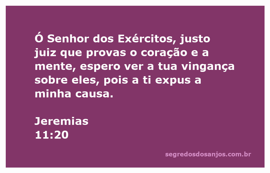 Ilustração do versículo Jeremias 11:20, onde se destaca a justiça divina e a esperança de vingança.