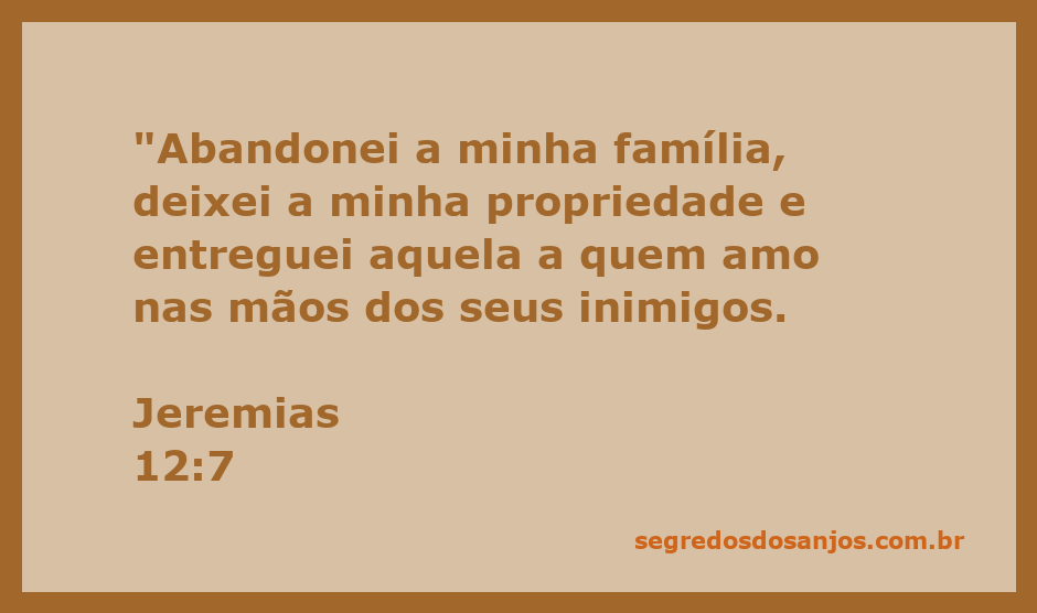 Imagem representativa de Jeremias 12:7, simbolizando o abandono e a entrega de bens nas mãos dos inimigos.