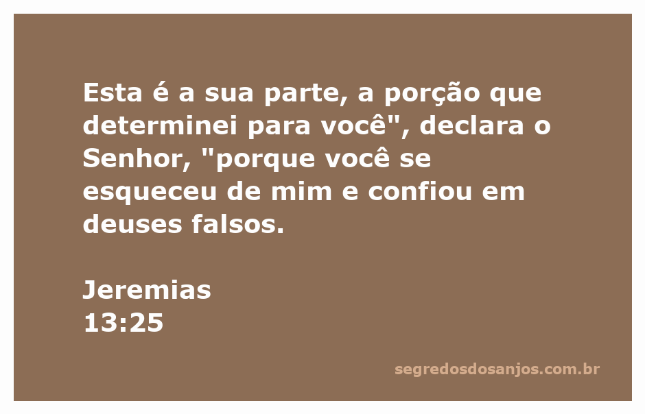 Imagem representando Jeremias 13:25, destacando a mensagem de Deus sobre confiar em deuses falsos.