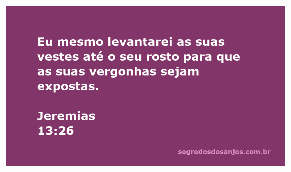 Imagem ilustrativa de Jeremias 13:26, destacando o ato de expor vergonhas.